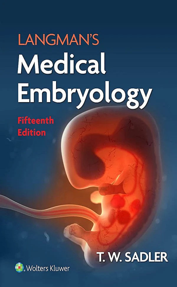 Langman’s Medical Embryology – 15th Edition (International Edition – Softcover) | T.W. Sadler | Wolters Kluwer