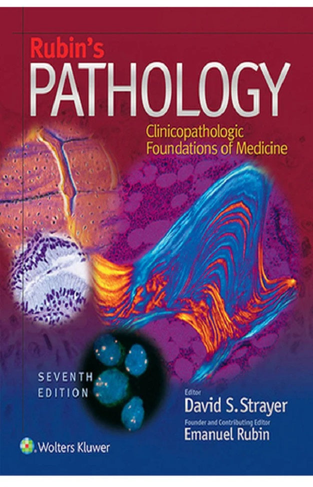 Rubin's Pathology: Clinicopathologic Foundations of Medicine – 7th Edition (Latest Edition)