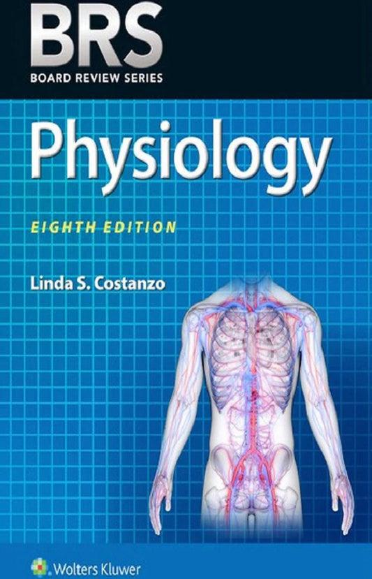 BRS Physiology – 8th Edition by Linda S. Costanzo (Board Review Series)