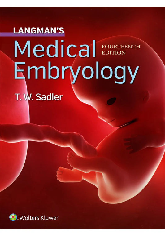 Langman’s Medical Embryology – 14th Edition (International Edition – Softcover) | T. W. Sadler | Wolters Kluwer