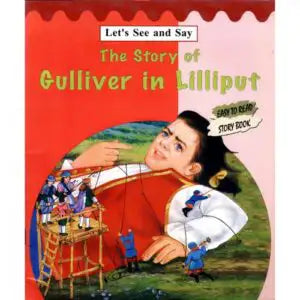 The Story of Gulliver in Lilliput – Let’s See and Say Easy to Read Story Book