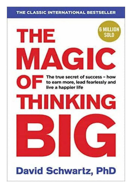 The Magic of Thinking Big by David J. Schwartz – Classic Self-Help for Success, Confidence & Motivation