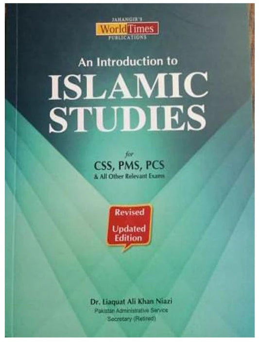 An Introduction To Islamic Studies – By Dr. Liaqat Ali Khan Niazi | Jahangir World Times (JWT)
